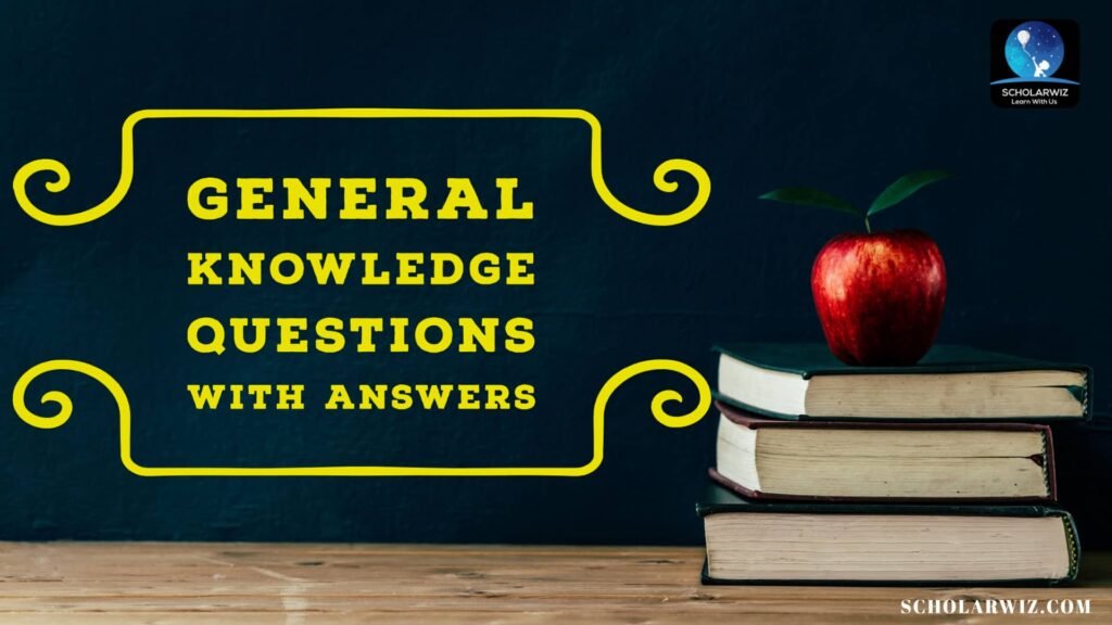 60-general-knowledge-questions-with-answers-for-students